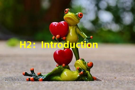 H2：Introduction